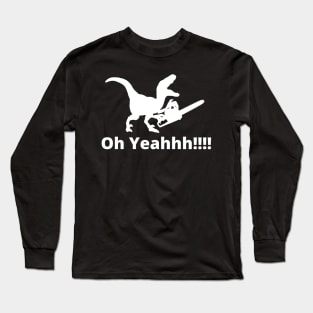 Now we're talking! Long Sleeve T-Shirt